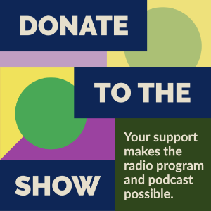 Show the love! Donate to support the radio show and podcast of A Way with Words.